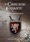 Il cavaliere errante. Terra straniera libro