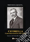 Cicorella. L'anarchico socialista (1874-1950) libro di D'Acquaviva Vincenzo
