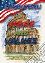 Views and values. Life italian style libro
