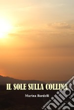 Il sole sulla collina libro