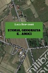 Storia, geografia e... amici libro di Benvenuti Luca