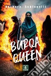 Burqa queen libro di Schiavulli Barbara