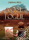 La voce delle foglie. Nove racconti per nove castelli libro