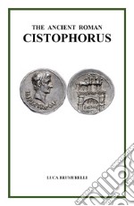 The ancient roman cistophorus