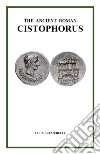 The ancient roman cistophorus libro di Brumurelli Luca