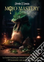 Mojo mastery libro