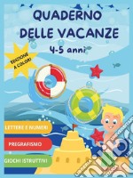 Quaderno delle vacanze 4-5 anni libro