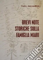 Brevi note storiche sulla famiglia Miari libro