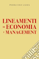 Lineamenti di economia e management libro