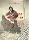 Un uomo, una storia libro di Brenelli Giuliano