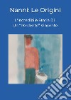 Nanni: le origini. L'incredibile storia di un «perdente» vincente libro