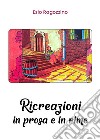 Ricreazioni in prosa e in rime libro