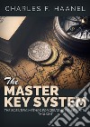 The master key system. The scientific method for creating reality with thought libro