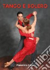 Tango e bolero libro di Fedi Massimo