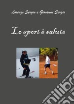 Lo sport è salute libro