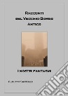 Racconti del vecchio borgo antico libro di Sangalli Alberto