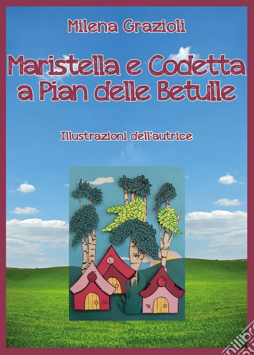 Maristella e Codetta a pian delle betulle