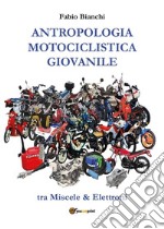 Antropologia motociclistica giovanile libro