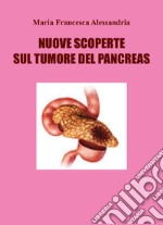 Nuove scoperte sul tumore del pancreas libro