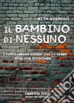 Il bambino di nessuno libro