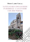 Santa Maria delle Rose in Roselli-Casalvieri. Colle della Madonna libro