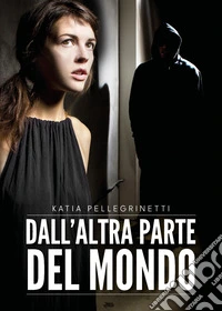 Dall'altra parte del mondo libro