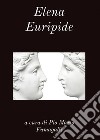 Elena libro di Euripide Fumagalli P. M. (cur.)