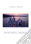 Echi dell'anima libro di Capisani Laura