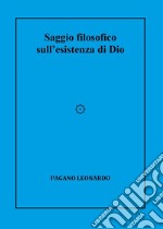 Saggio filosofico sull'esistenza di Dio libro