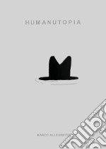 Humanutopia libro