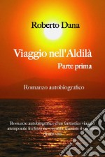 Viaggio nell'aldilà. Vol. 1 libro