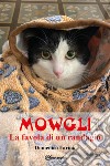 Mowgli. La favola di un randagio libro