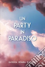 Un party in Paradiso libro