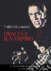 Dracula il vampiro libro di Giovannini Fabio
