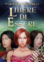 Libere di essere libro