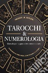 Tarocchi & numerologia libro