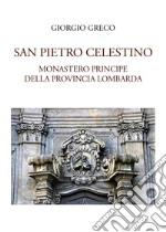 San Pietro Celestino, monastero principe della provincia lombarda libro