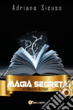 Magia segreta e i racconti di Frued. Vol. 2 libro