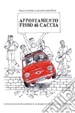 Appostamento fisso di caccia libro