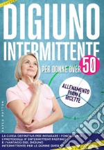 Digiuno intermittente per donne over 50 libro