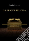 La grande reliquia libro