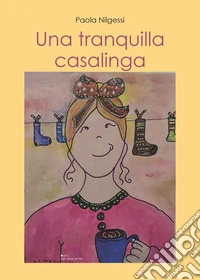 Una tranquilla casalinga libro