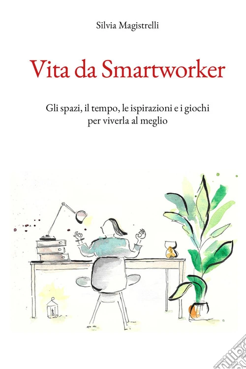 Vita da smartworker