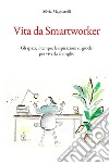 Vita da smartworker libro