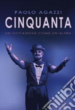 Cinquanta. Un'occasione come un'altra libro