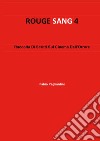 Rouge sang: raccolta di scritti sul cinema dell'orrore. Vol. 4 libro