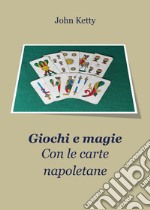 Giochi e magie con le carte napoletane libro