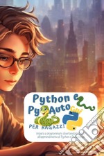 Python e PyAutoGui per ragazzi libro