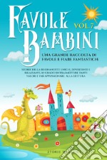 Favole per Bambini. Vol. 7 libro