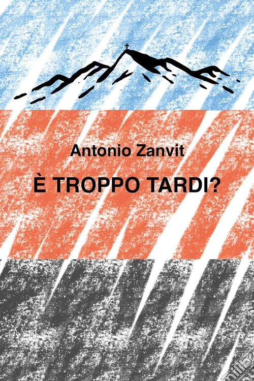 È troppo tardi?